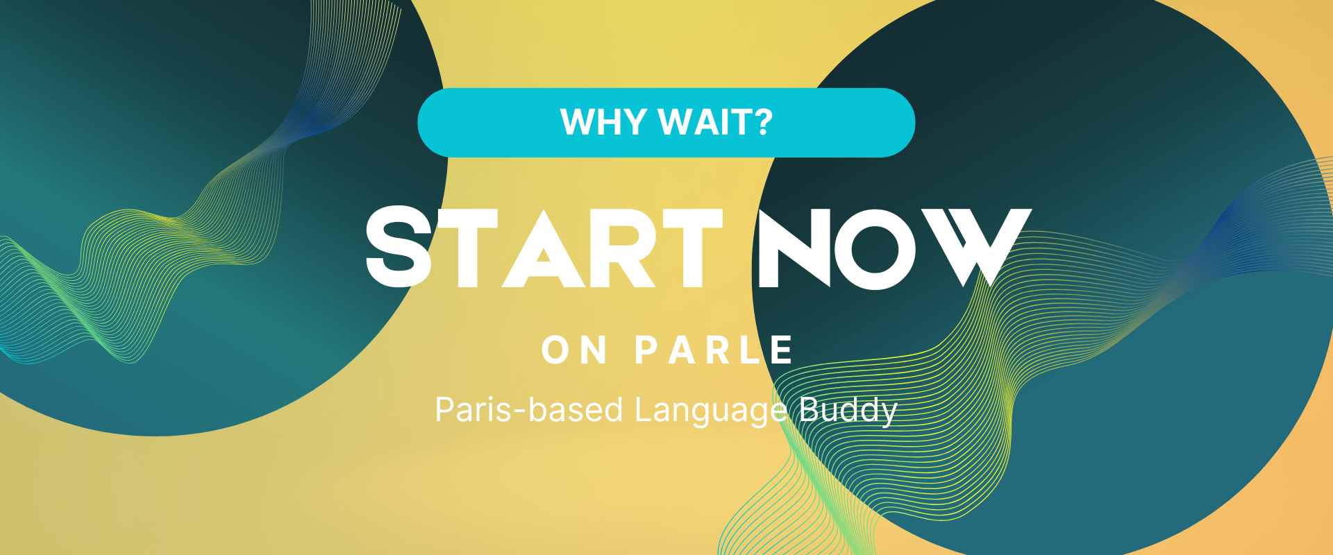 Why Wait – Start Now